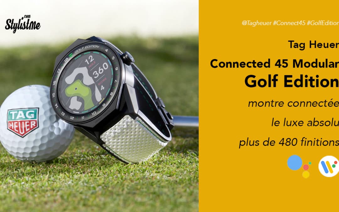 Tag Heuer Connected 45 Modular Golf Edition prix avis test