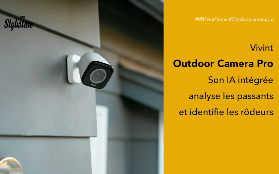 Vivint Outdoor Camera Pro prix avis IA pour éviter les fausses alertes