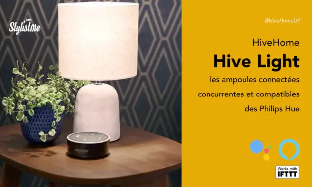 Ampoule Hive connectée Alexa, Google Assistant, IFTTT et Philips Hue