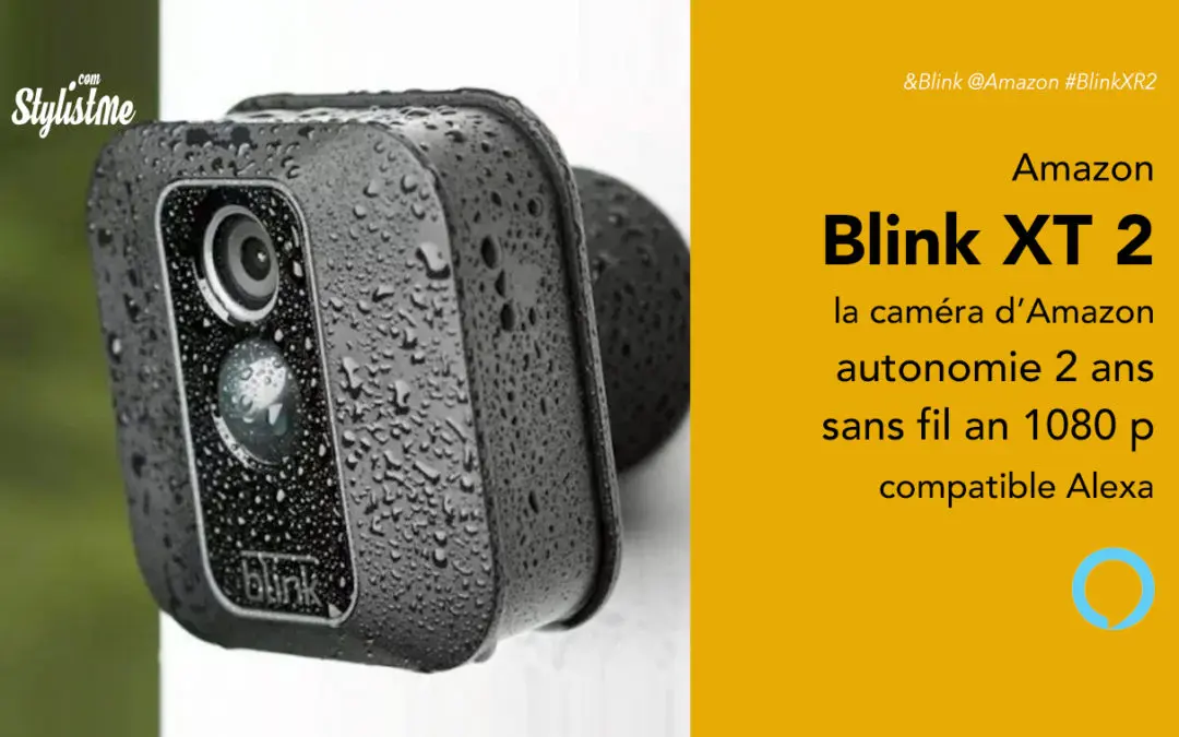 Blink XT 2 prix avis test caméra connectée de sécurité compatible Alexa