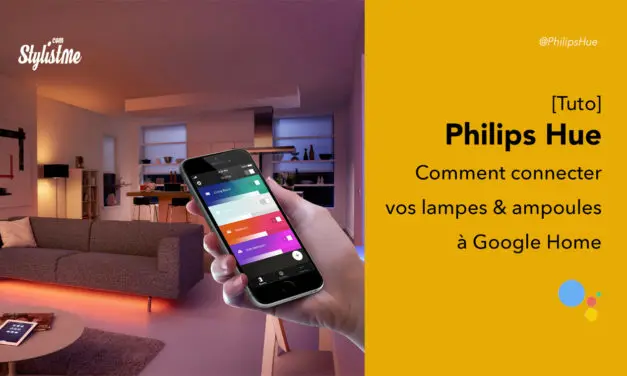 Comment connecter Philips Hue à Google Home ampoules lampes ou détecteur [tuto]