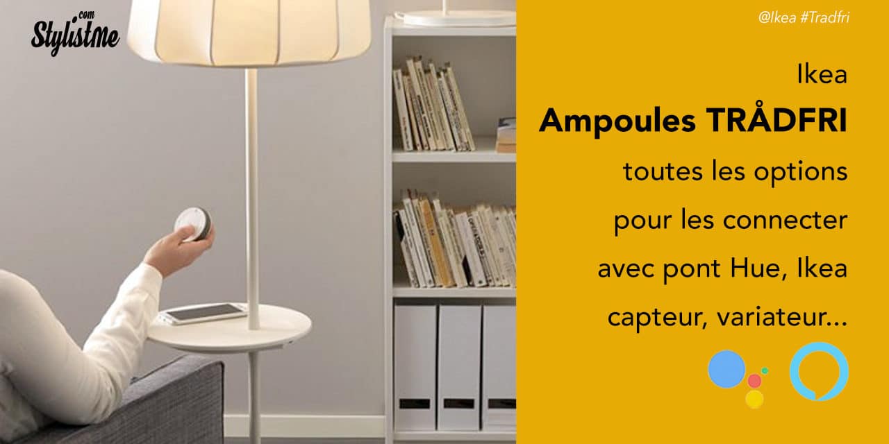 Comment connecter vos ampoules Ikea  Tradfri pont Hue Ikea  