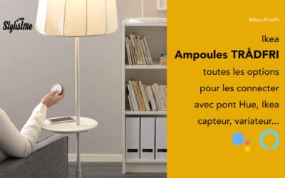 Comment connecter vos ampoules Ikea Tradfri pont Hue, Ikea ou sans