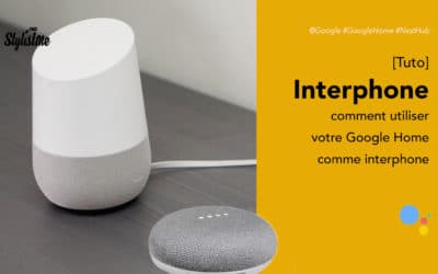 Comment utiliser Google Home comme interphone dans la maison