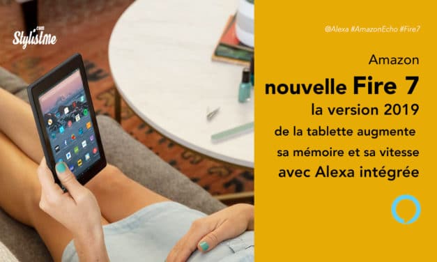 Fire 7 2019 la nouvelle version de la tablette Amazon avec Alexa