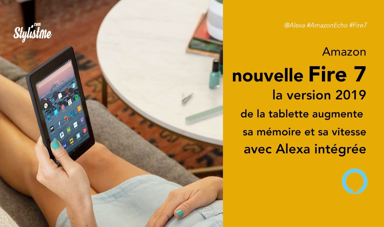 Fire 7 2019 la nouvelle version de la tablette Amazon avec Alexa