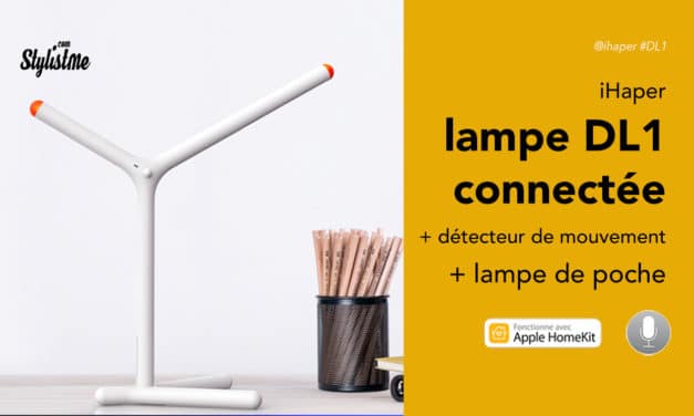 iHaper DL1 une lampe de bureau, détecteur et torche pour HomeKit