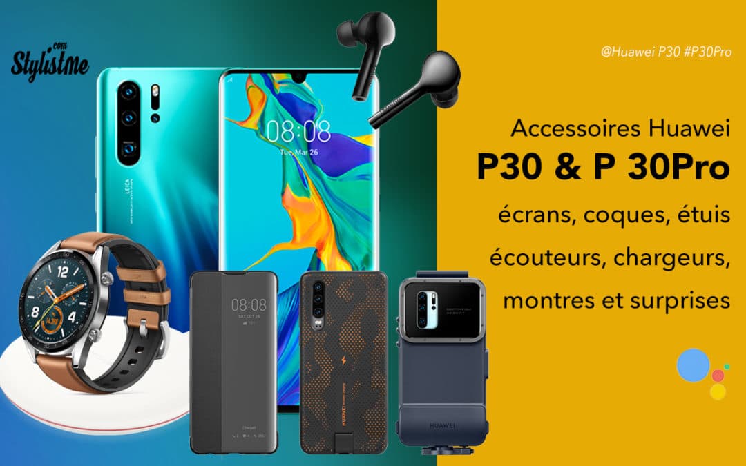 Meilleurs accessoires Huawei p30 et Huawei p30 pro