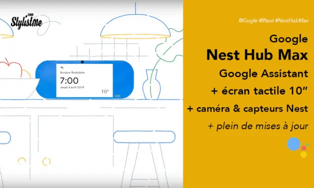 Nest Hub Max prix avis test le Google Home Hub avec caméra son stéréo