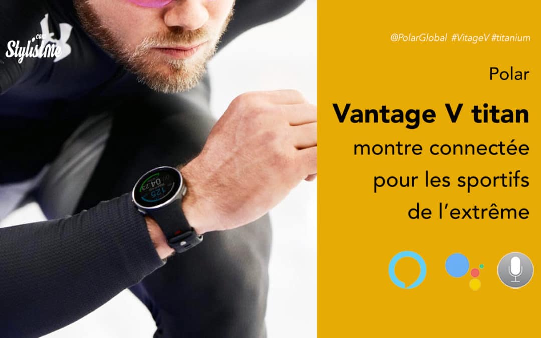 Polar Vantage V titan prix avis test montre connectée de l’extrême