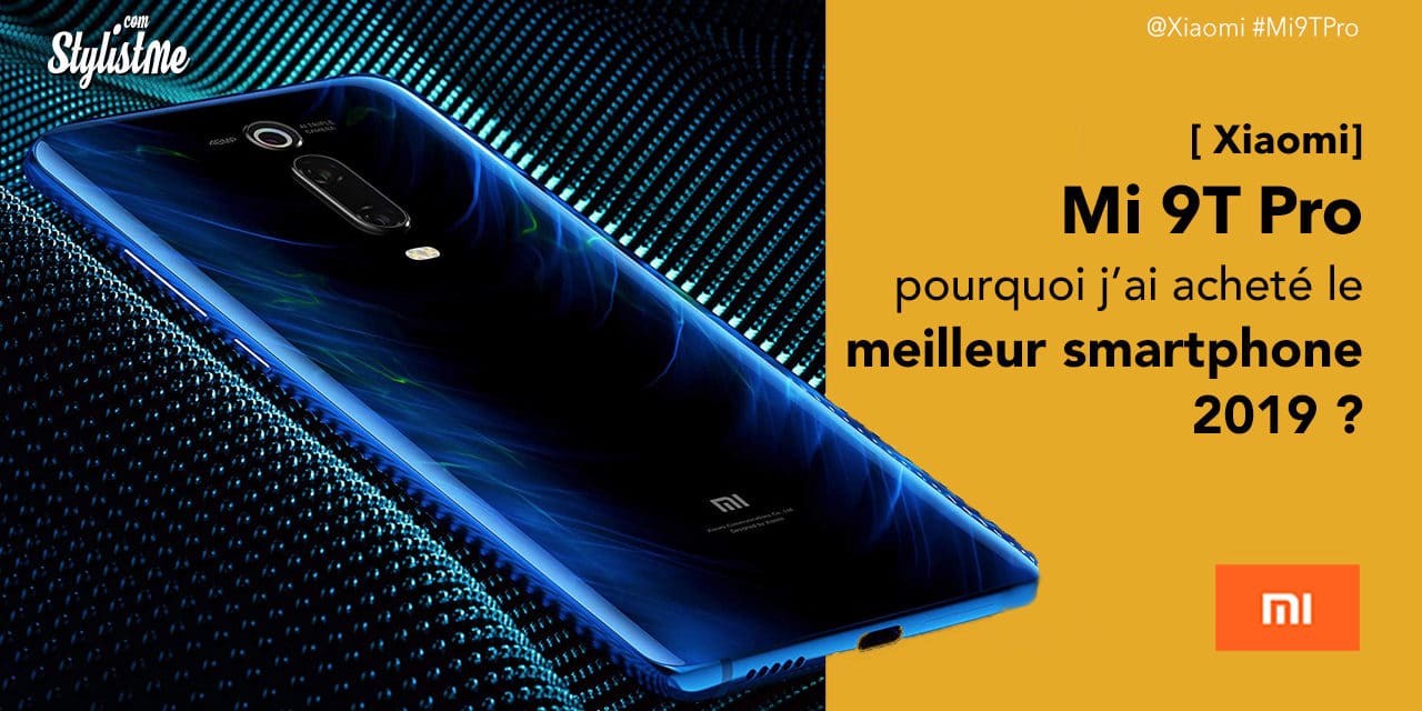 Xiaomi Mi 9T Pro avis prix test du haut de gamme chinois à prix bas !