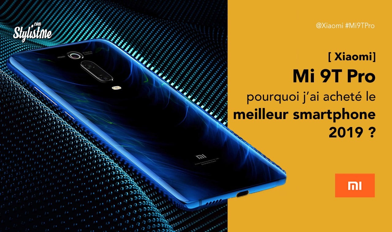 Xiaomi Mi i 9T Pro meilleur smartphone 2019