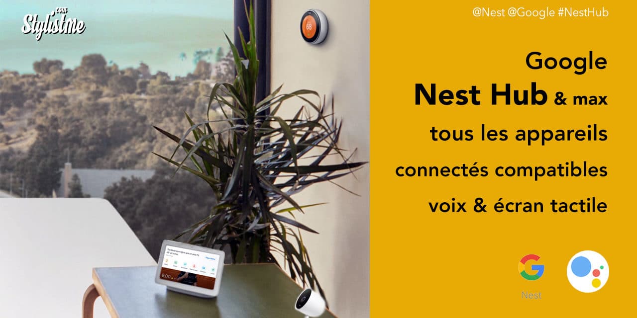 Appareils compatibles Nest Hub et Nest Hub Max pilotés à la voix et écran