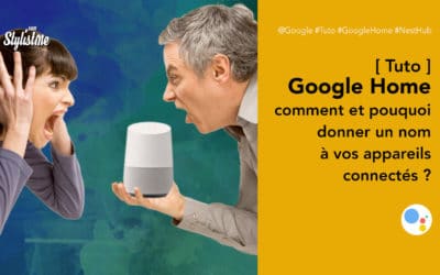 Comment donner un nom à vos appareils Google Home et pourquoi [tuto]