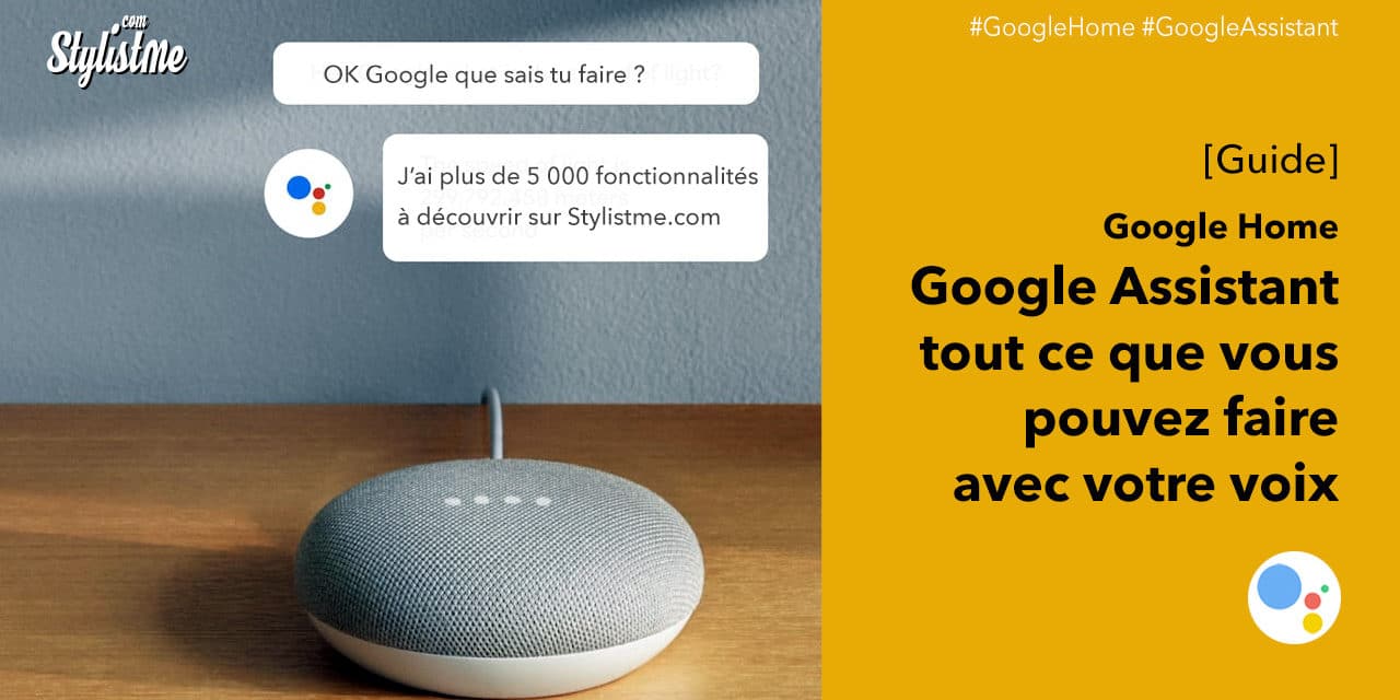 Google Assistant le guide complet et les mises à jour à venir