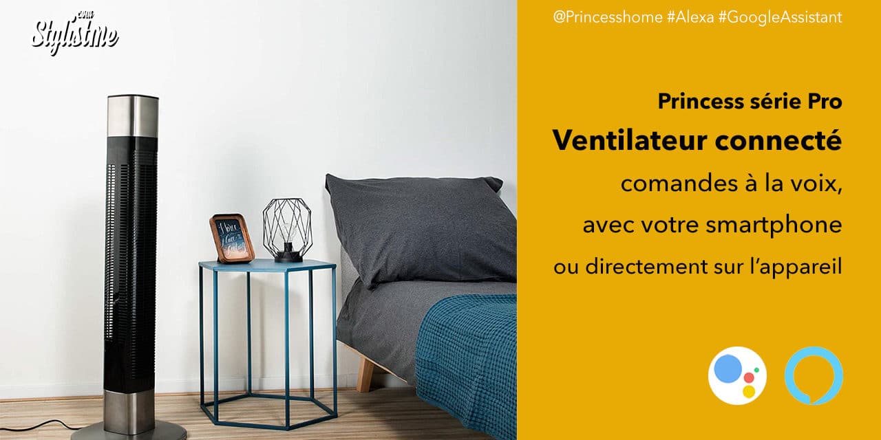 Ventilateur connecté Princess Pro compatible Google Home et Amazon Echo