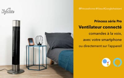 Ventilateur connecté Princess Pro compatible Google Home et Amazon Echo