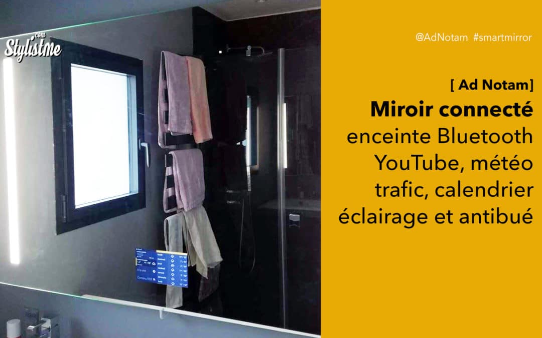 Miroir connecté Ad Notam: prix avis test du miroir au meilleur qualité-prix