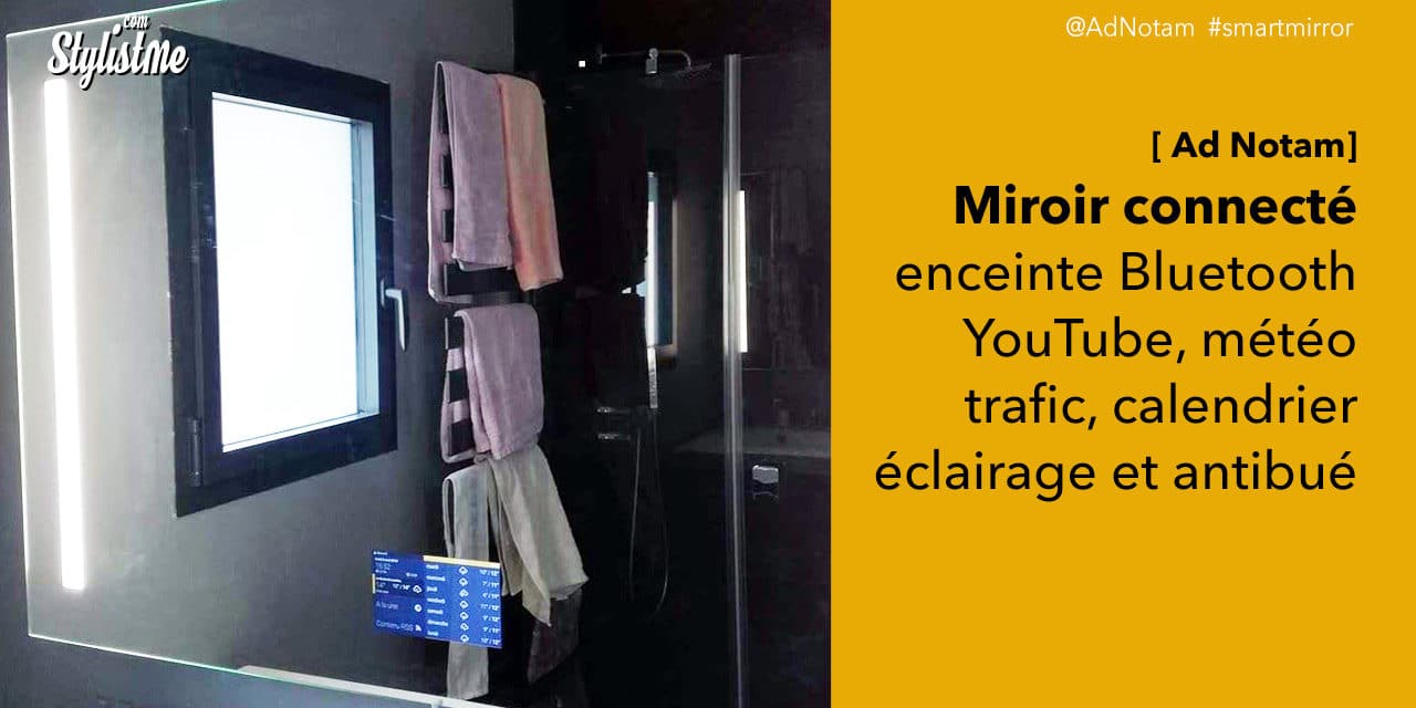 Miroir connecté Ad Notam: prix avis test du miroir au meilleur qualité-prix