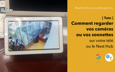 Comment voir votre caméra ou sonnette sur votre télé ou Nest Hub [tuto]