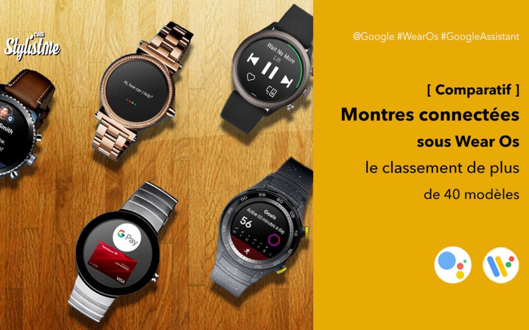 Comparatif montres Wear Os pour smartphones Android ou iOS