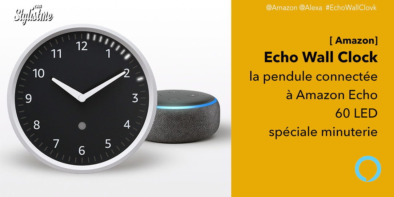 Echo Wall Clock l’horloge connectée à l’enceinte Echo d’Amazon