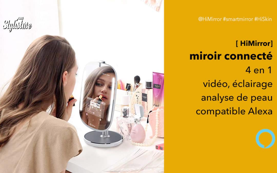 HiMirror Mini prix avis test du miroir et assistant beauté