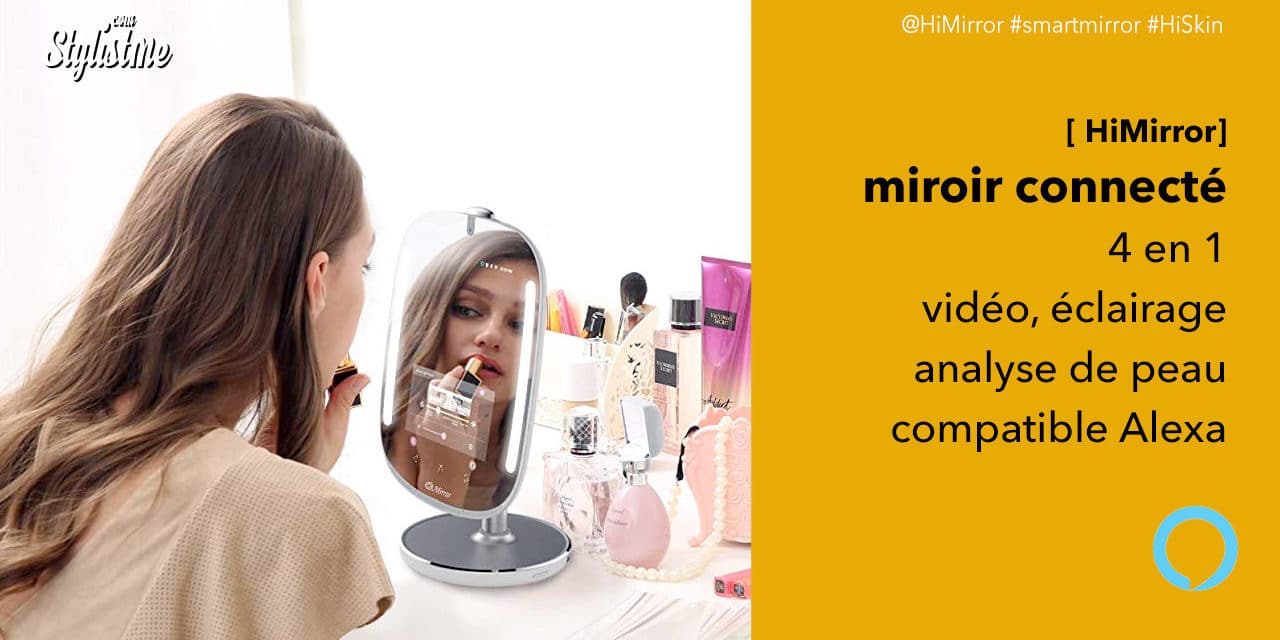 HiMirror Mini prix avis test du miroir et assistant beauté