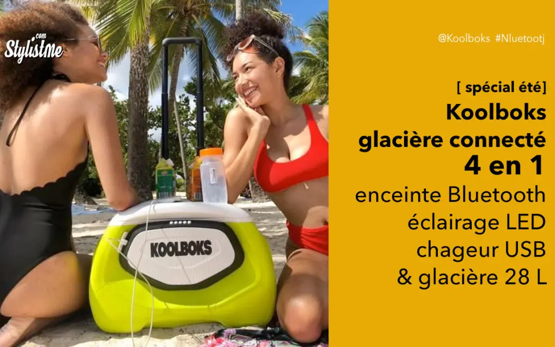 Koolboks avis test de la glacière connectée avec enceinte chargeur et lumière