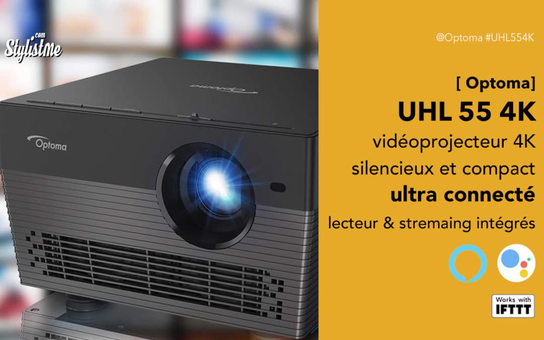 Optoma UHL55 4K prix avis test vidéoprojecteur performant ultra connecté