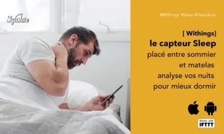 Withings Sleep avis test prix : le capteur qui améliore votre sommeil