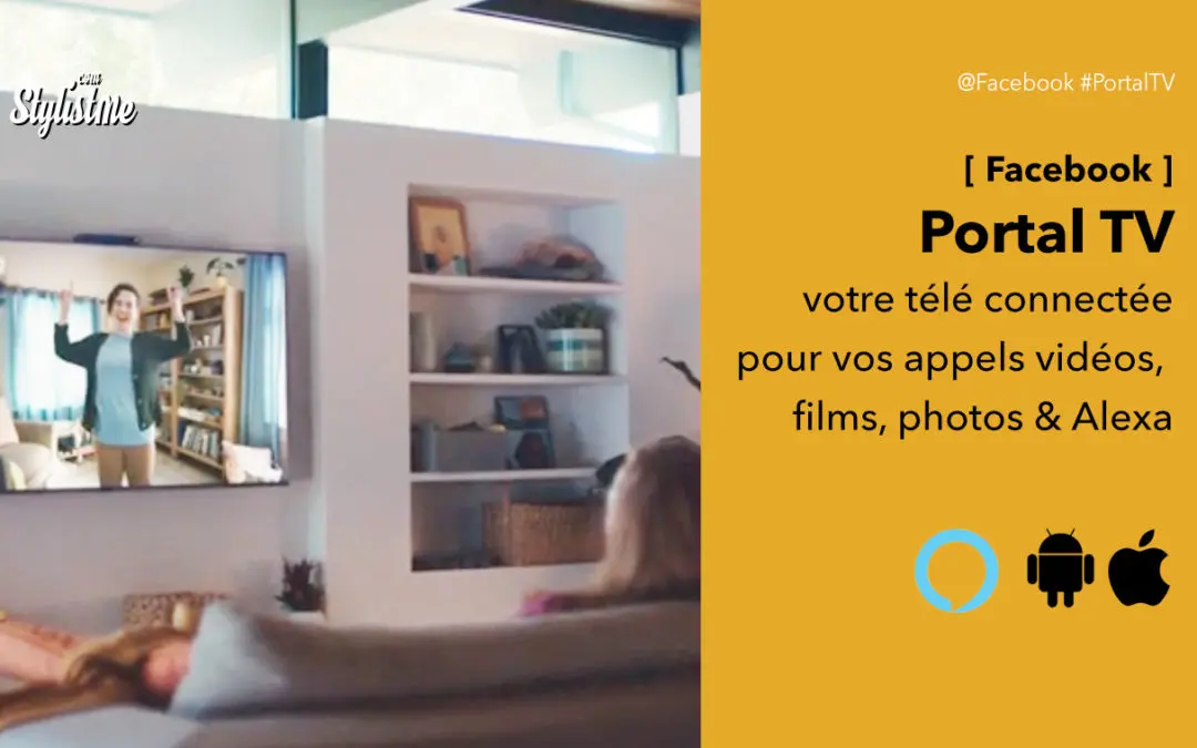 Facebook Portal TV avis prix, votre téléviseur connecté avec appels vidéos