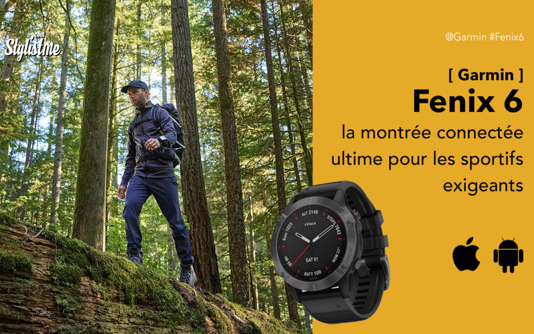 Garmin Fenix 6 avis la montre connecté ultime pour les coureurs