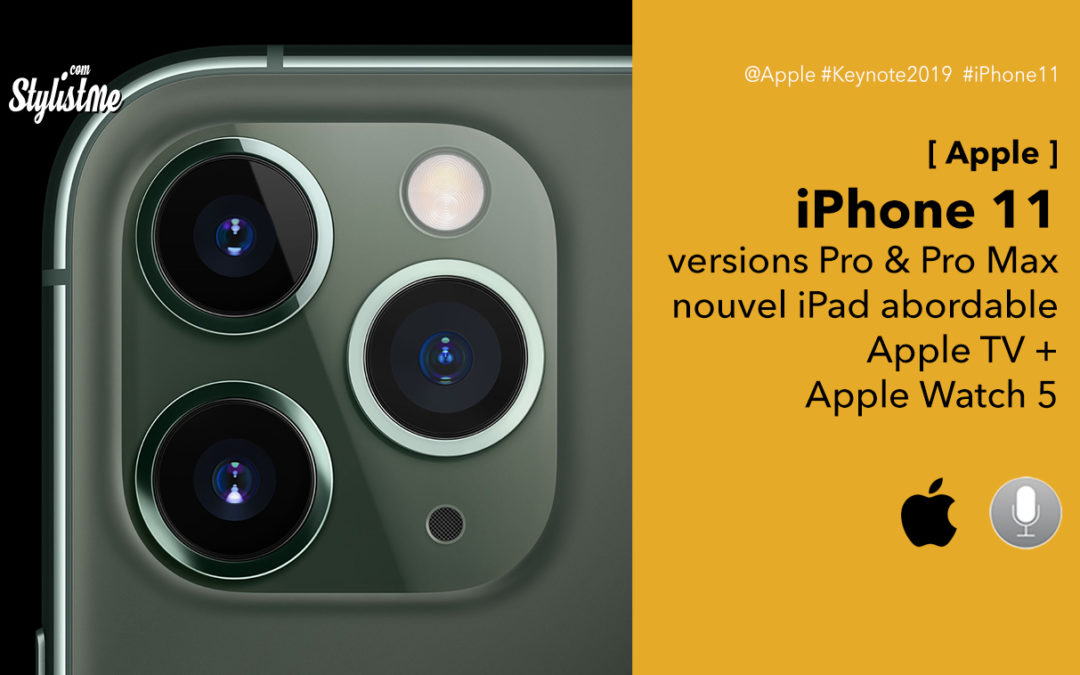 iPhone 11, versions Pro et Pro Max et nouveautés de l’Apple Keynote 2019