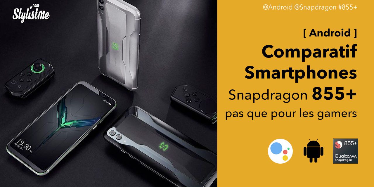 Snapdragon 855 Plus : comparatif des Smartphones Android ultimes