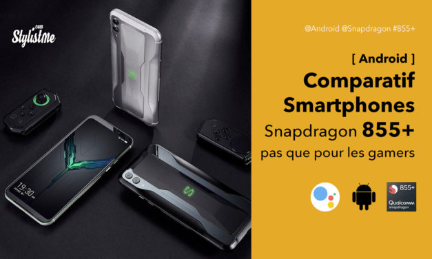 Snapdragon 855 Plus : comparatif des Smartphones Android ultimes