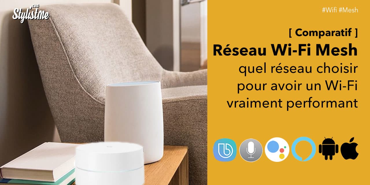 Réseau mesh Wi-Fi ou maillé comparatif 2020 et guide d’achat
