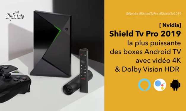 Nvidia Shield TV Pro avis prix test la box Android Tv ultime