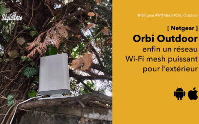 Orbi Outdoor test du réseau Wi-Fi maillé en extérieur Netgear ou répéteur
