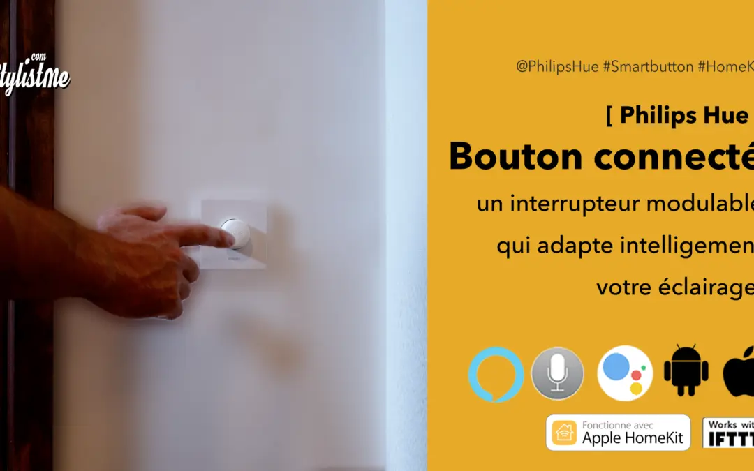 Bouton Philips Hue avis prix test du nouvel interrupteur connecté