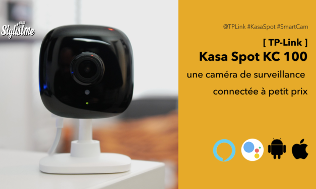 TP-Link ​KC100 Kasa Spot test avis prix de la caméra connectée à petit prix
