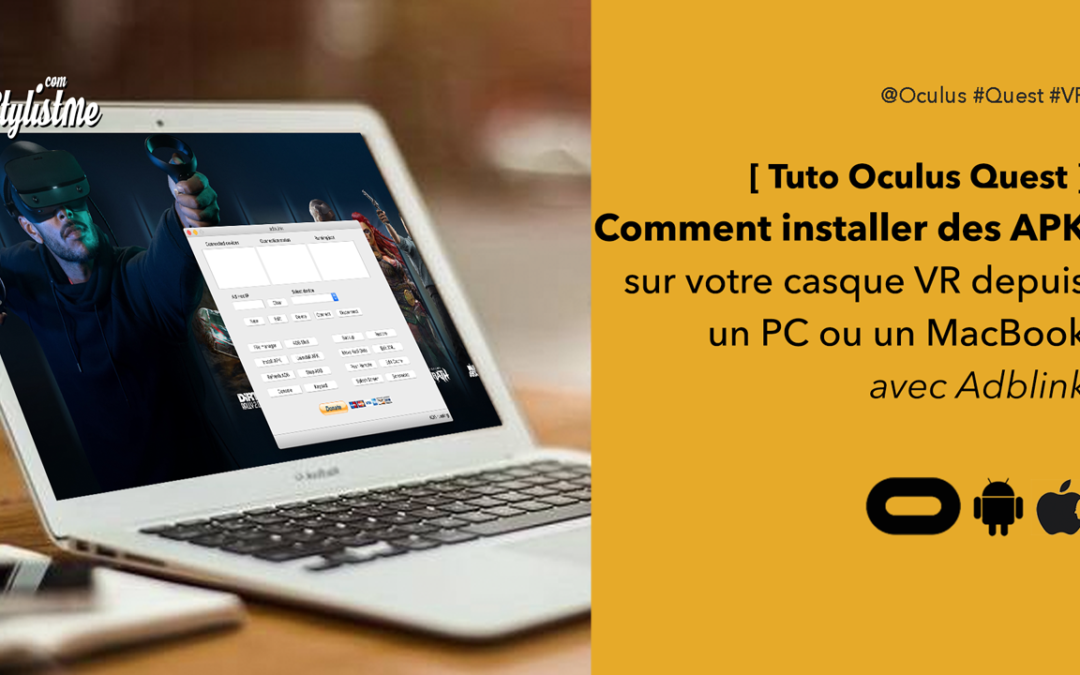 Comment installer des apps APK sur Oculus Quest avec un Mac ou PC  [Tuto]