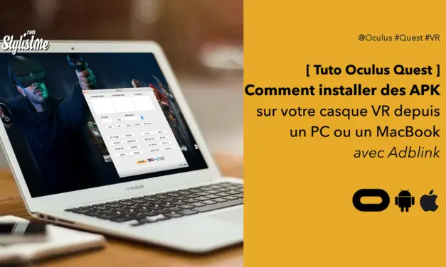 Comment installer des apps APK sur Oculus Quest avec un Mac ou PC  [Tuto]