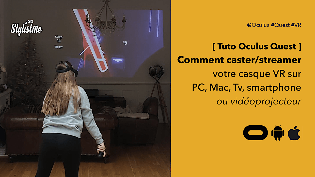 Oculus Quest comment caster ou streamer sur smartphone, Tv ou PC ou Mac