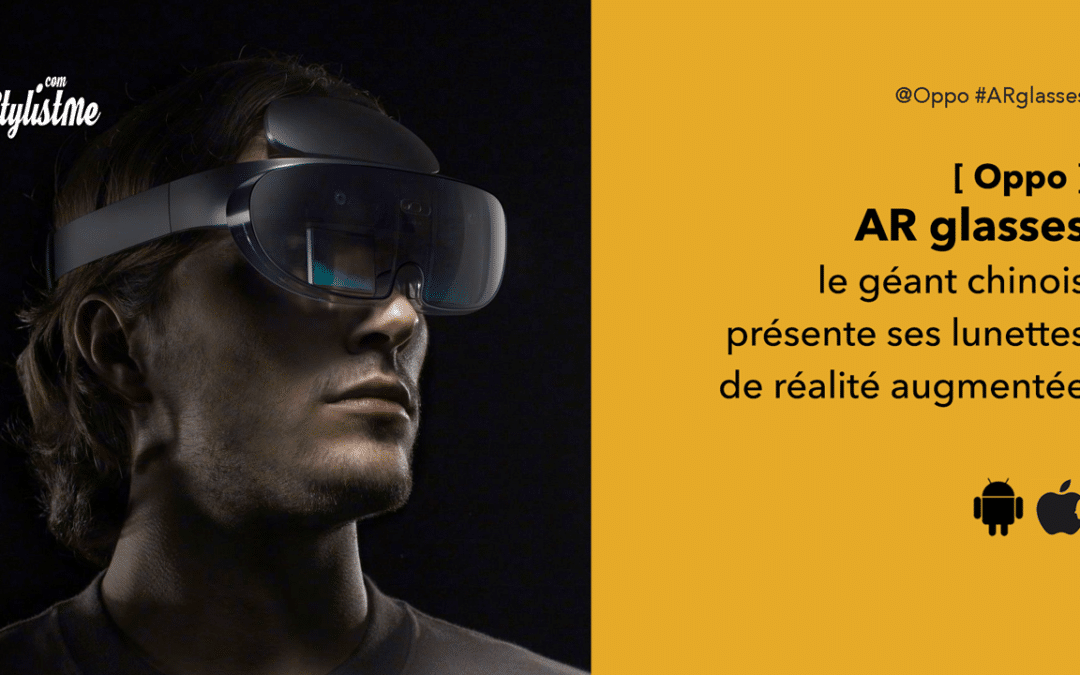 Oppo AR des lunettes de réalité augmentée sans fil et  5G