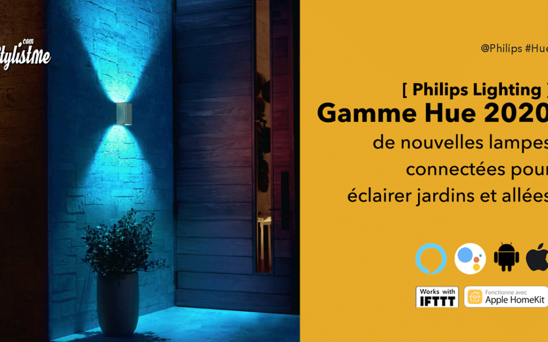 Philips Hue 2020 toutes les nouvelles lampes connectées en couleur