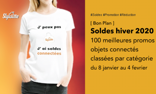 Soldes hiver 2020 meilleures promotions objets connectées par catégorie