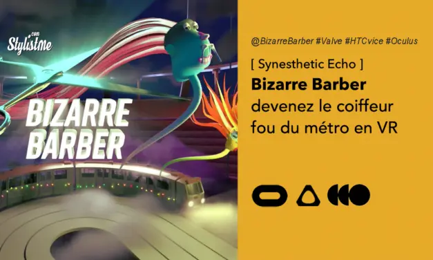 Bizarre Barber test avis prix date jeu VR Oculus Rift Valve et HTC