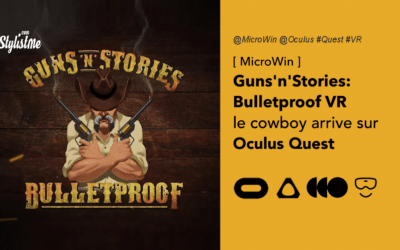 Guns&rsquo;n&rsquo;Stories Bulletproof VR test avis prix date jeu Oculus Quest