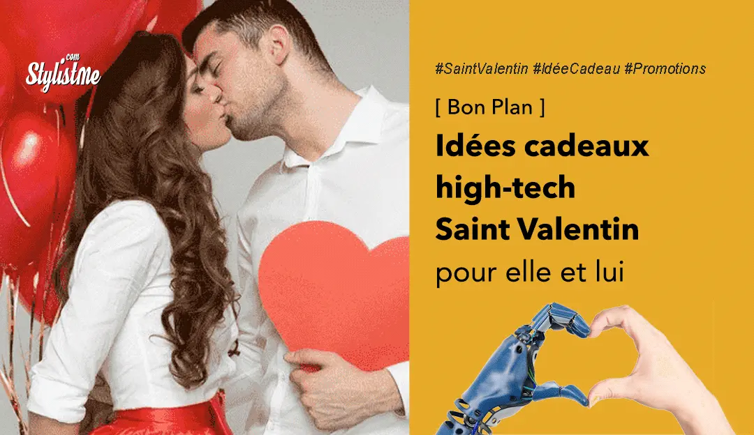 Cadeaux High tech Saint Valentin pour homme et femme